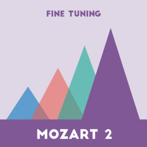 Mozart 2 for Fine Tuning