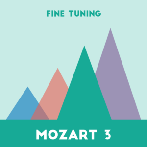 Mozart 3 for Fine Tuning