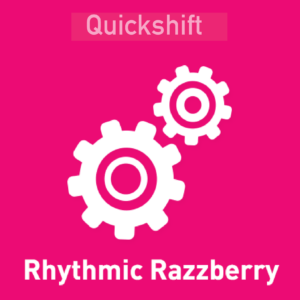 Quickshift - Rhythmic Razzberry